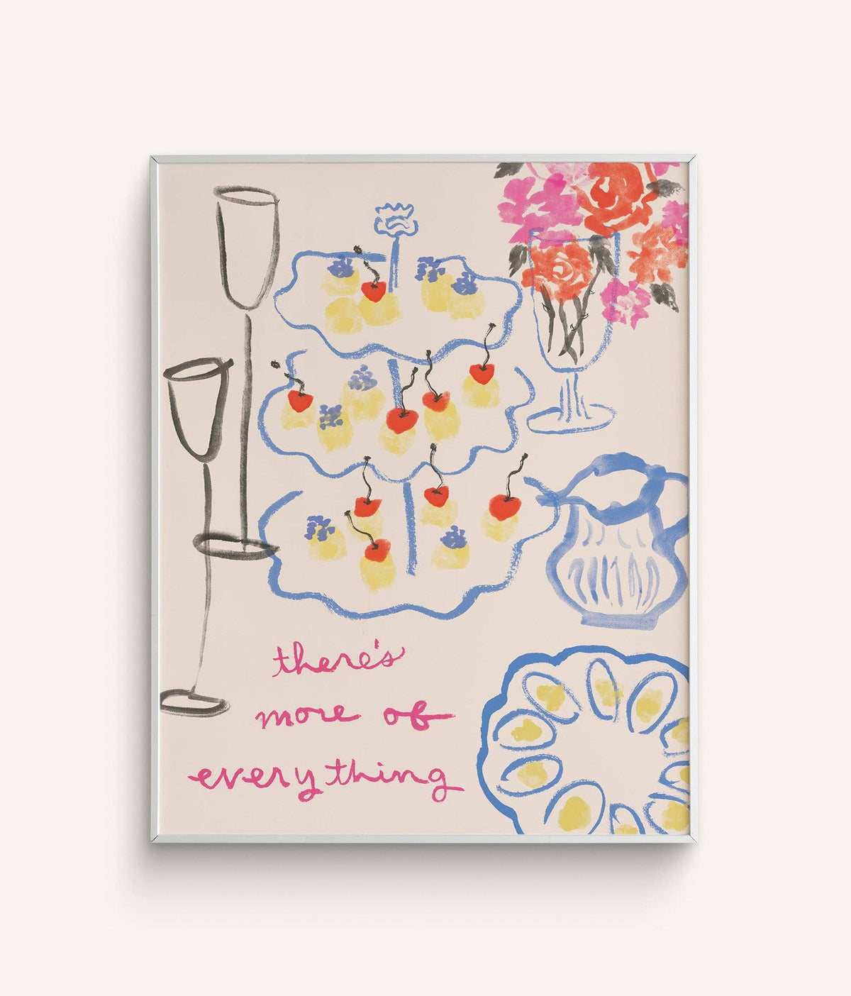 There’s More of Everything Art Print