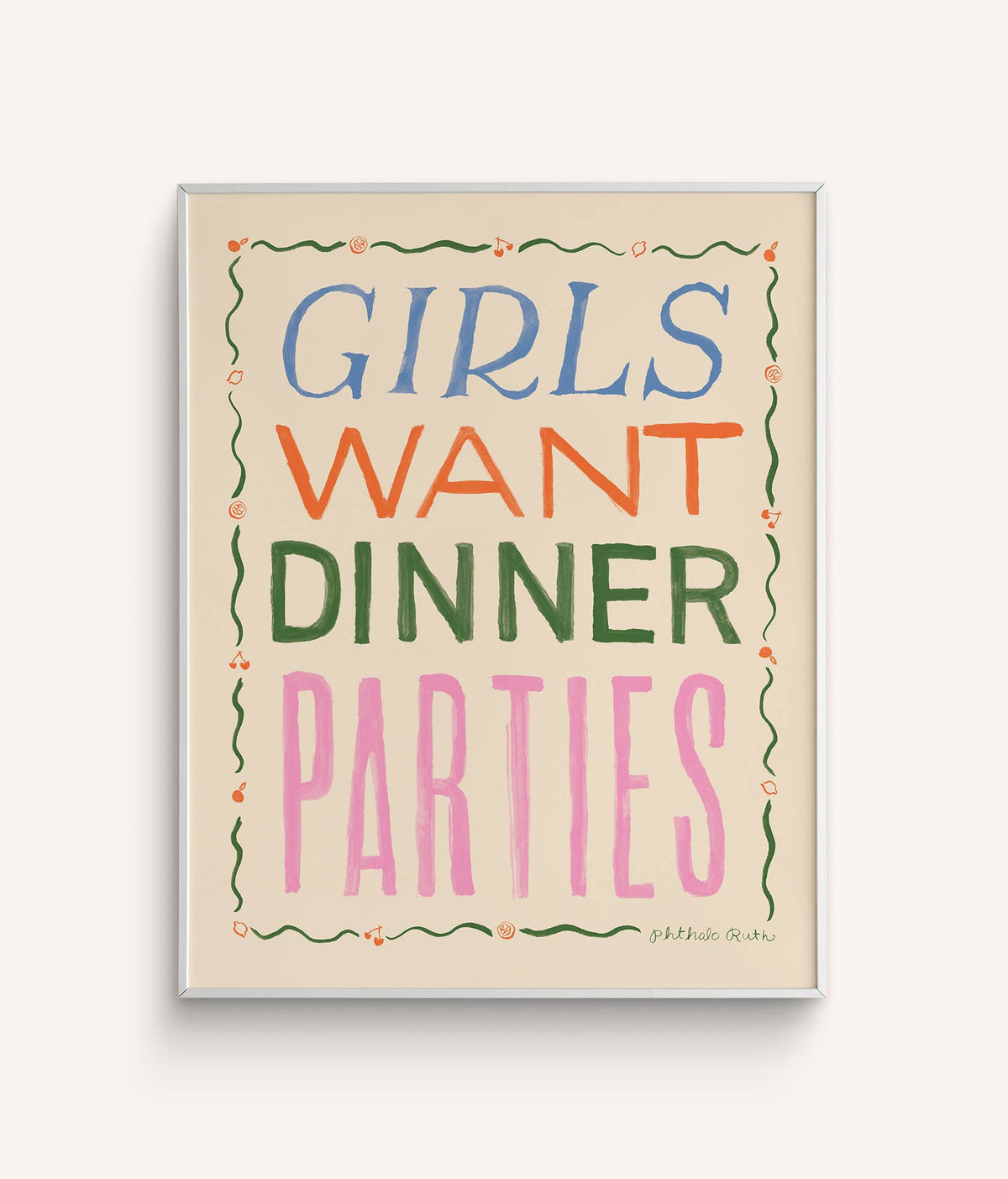 Girls Want Dinner Parties Art Print