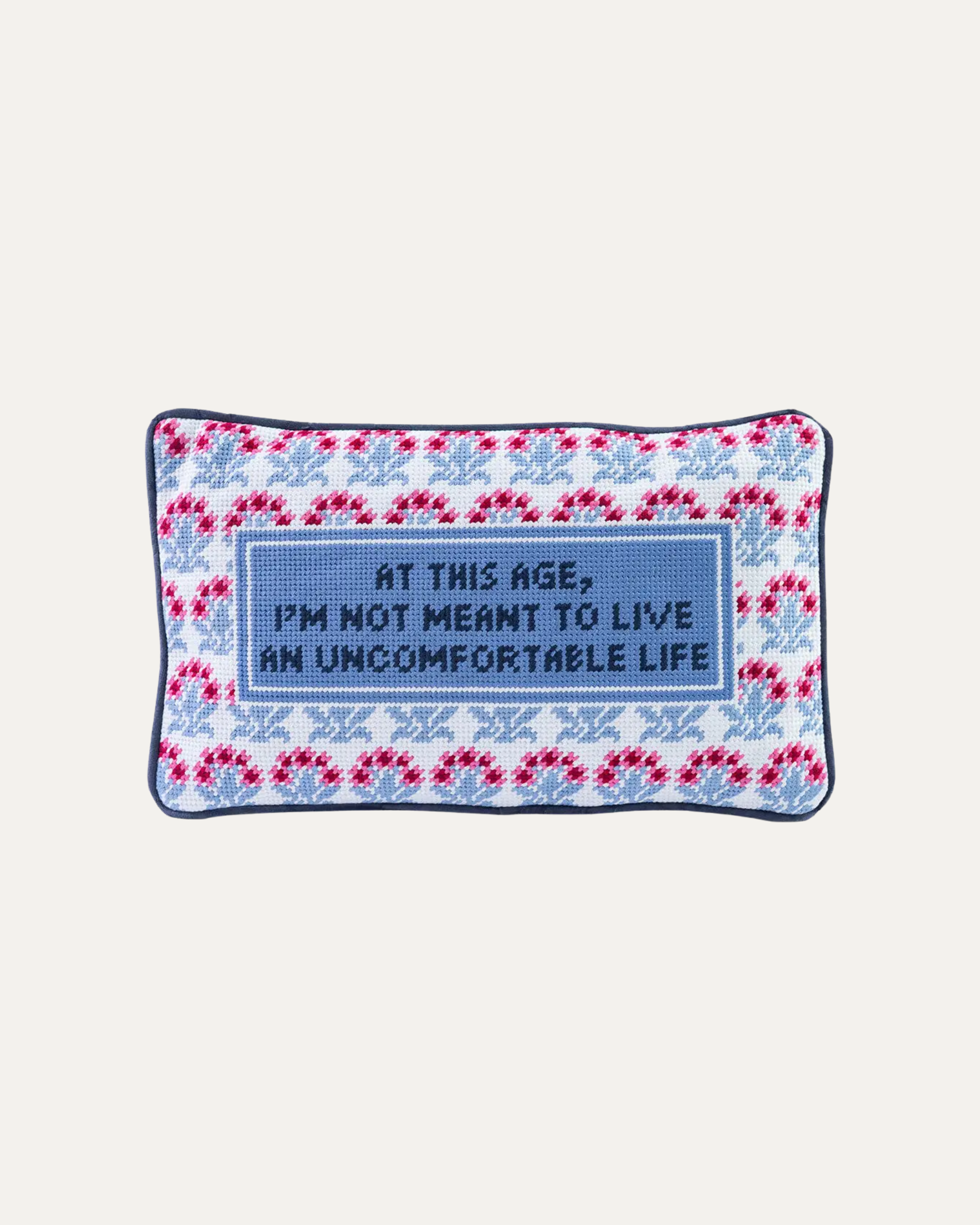 Uncomfortable Life Needlepoint Pillow