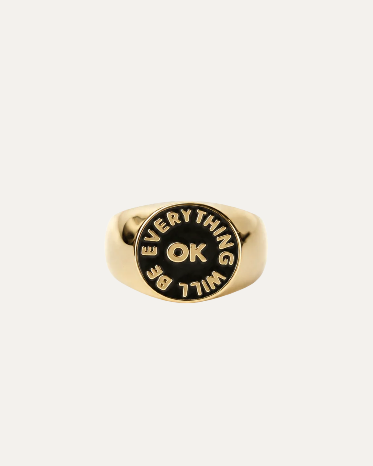 Everything Will Be OK Signet Ring