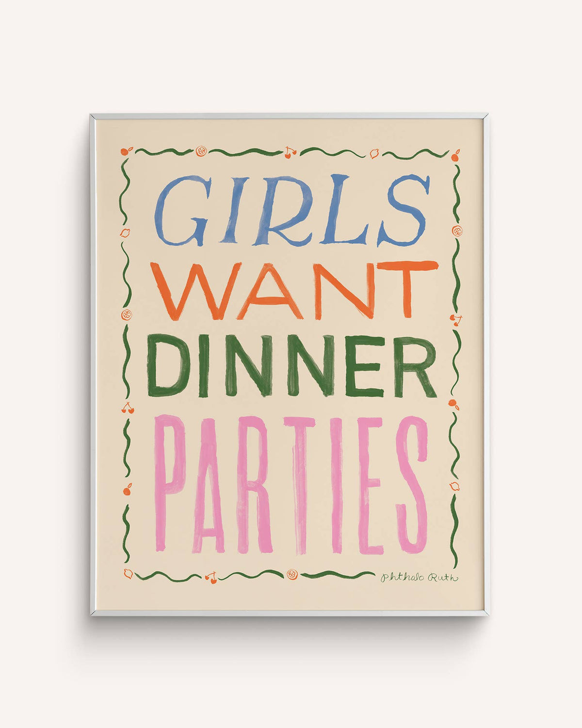 Girls Want Dinner Parties Art Print